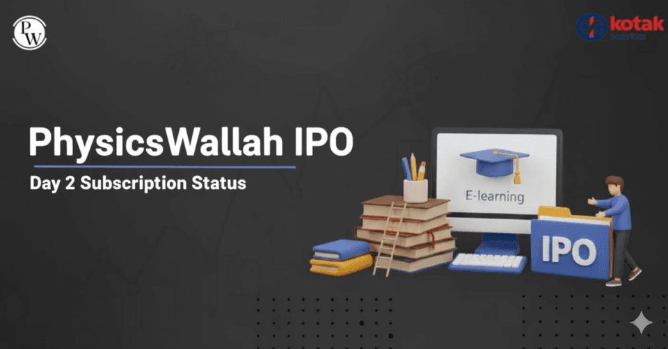 Physicswallah IPO Day 2: Subscription Status, Key Highlights and More Physicswallah IPO Day 2: Subscription Status, Key Highlights and More