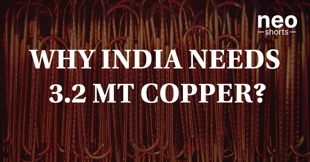 Why India Needs 3.2 MT Copper?